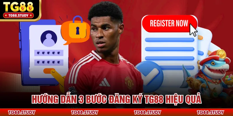 Hướng dẫn 3 bước đăng ký TG88 hiệu quả